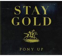 Pony Up - Stay Gold [Import]