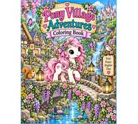 Pony Village Adventures Coloring Book