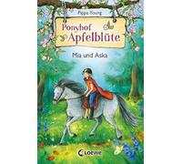 Ponyhof Apfelblüte 05. Mia und Aska