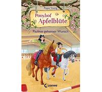 Ponyhof Apfelblüte (Band 20) - Paulinas geheimer Wunsch: Beliebte Pferde (Relié)