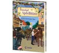 Ponyhof Apfelblüte (Band 25) - Prinz Wird Zum Star
