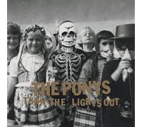 Ponys - Turn The Lights Out [Import]