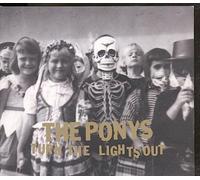 Ponys - Turn The Lights Out [Import]