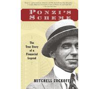 Mitchell Zuckoff – Ponzi's Scheme – La véritable histoire d'une légende financière