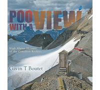 Poo With a View: High Alpine Shitters of the Canadian Rockies