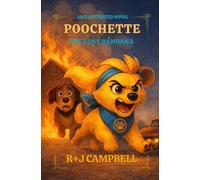 POOCHETTE - The Lost Bandana: A Middle-Grade Adventure of Courage, Friendship, and Finding Home
