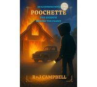 POOCHETTE - the Shadow Behind the Flame: A Middle-Grade Adventure of Courage, Friendship, and Finding Home