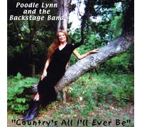Poodle Lynn and the Backstage Band - Country's All I'll Ever Be