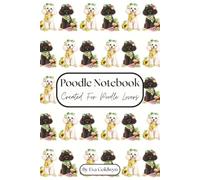 Poodle Notebook: Summer Edition, Created for Poodle Lovers, with 150 beautiful lined pages