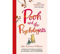 Pooh and the Psychologists Explore psychological theories and practices with Winnie-the-Pooh - John Tyerman Williams - Farshore - ebook (ePub) - Livre