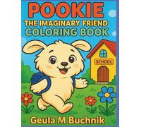 Pookie: The imaginary friend Coloring book: A cute and creative coloring book for kids ages 4-7