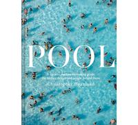Pool: A Dip into Outdoor Swimming Pools: the History, Design and People Behind Them