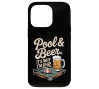 Pool and Beer It's Why I'm Here Funny Billard Humour 8 Ball Coque pour iPhone 13 Pro