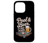 Pool and Beer It's Why I'm Here Funny Billard Humour 8 Ball Coque pour iPhone 14 Pro Max