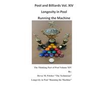Pool and Billiards Vol. XIV Longevity in Pool: The Thinking Part of Pool "Running the Machine"