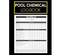 Pool Chemical Log Book: Track Daily Maintenance and Cleaning Tasks Effortlessly | Ideal for Pool Service Businesses, Homeowners, and Hotels | 8.5”x 11” | 100 pages