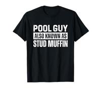 Pool Guy Also Known as Stud Muffin T-Shirt