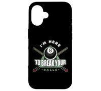Pool Playing I'm Here to Break Balls Pool Player Billard Coque pour iPhone 16