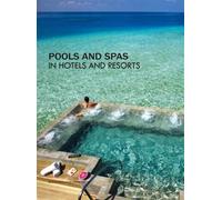 Pools and spas in hotels and resorts - Collectif - Design Media - relié - Beau livre