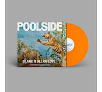 Poolside Blame It All On Love (Vinyl) 12" Album Coloured Vinyl