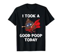 Poop drôle fier pooper pet j"ai pris un bon caca aujourd"hui T-Shirt