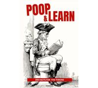 POOP & LEARN 299 Mind-Blowing Facts to Read on the Throne - The Hilarious Bathroom Book That Makes You Smarter (Funny Gifts for Men, White Elephant, Stocking Stuffers)
