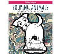 Pooping Animals: Adult Coloring Book