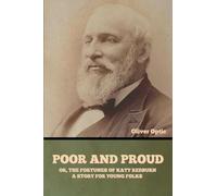 Poor and Proud; Or, The Fortunes of Katy Redburn: A Story for Young Folks