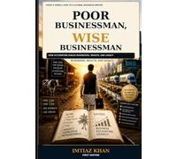 Poor Businessman, Wise Businessman: How Accounting Builds Businesses, Wealth, and Legacy | Accounting through Story | 59 Pages | Complete Story included