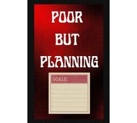 Poor but Planning: A Budget Journal for People Who Check Their Bank Account with One Eye Closed