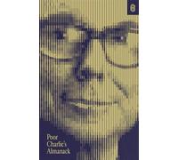 Poor Charlie’s Almanack: The Essential Wit & Wisdom of Charles T. Munger