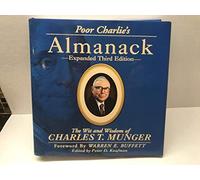 Poor Charlie's Almanack: The Wit and Wisdom of Charles T. Munger, Expanded Third Edition by Charles T. Munger (2005) Hardcover
