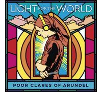 Poor Clares of Arundel: Light for the World by Poor Clare Sisters Arundel NEUF