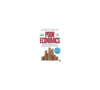 Poor Economics: The Surprising Truth about Life on Less Than $1 a Day