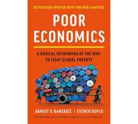Poor Economics A Radical Rethinking of the Way to Fight Global Poverty - Banerjee Abhijit V. - PublicAffairs - ebook (ePub) - Livre
