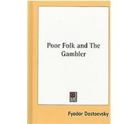 Poor Folk and the Gambler Fyodor Dostoevsky (Auteur)