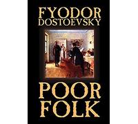 Poor Folk By Fyodor Mikhailovich Dostoevsky, Fiction, Classics
