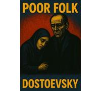 Poor Folk: Illustrated Book by Dostoevsky