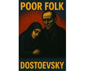 Poor Folk: Illustrated Book by Dostoevsky
