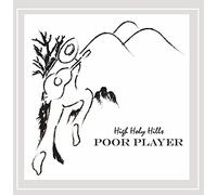 Poor Player - High Holy Hills