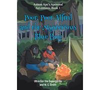Poor, Poor Alfred and the Mysterious Blue Bug: Ashton Ape's Apewood Aventures