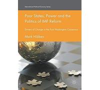 Poor States, Power And The Politics Of Imf Reform