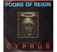 Poors Of Reign - Weird Scenes Inside The Cyprus