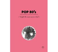 Pop 80's - Une Histoire De La Pop Des Années 80 "Tonight, The Music Seems So Loud