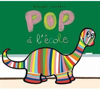Pop à l'école - Alex Sanders - Ecole Des Loisirs - cartonné - Album éveil dès la naissance