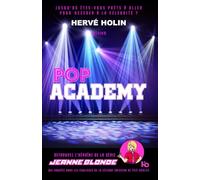 POP ACADEMY: JUSQU’OÙ ETES-VOUS PRETS À ALLER POUR ACCÉDER À LA CÉLÉBRITÉ ?
