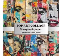 Pop Art Collage Scrapbook Paper Book: 20 Double-Sided Pop Art Papers for Collage, Junk Journals, Mixed Media and Creative Projects (8.5 x 8.5 Inch)