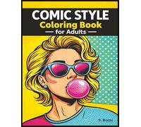 Pop Art Comic Coloring Book for Adults: Bold Retro Comic Panels, Iconic Faces & Stylish 60s-70s Pop Art Designs for Relaxation and Creative Coloring