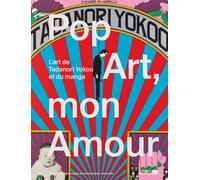 Pop Art, mon Amour: L'art de Tanadori Yokoo et du manga.