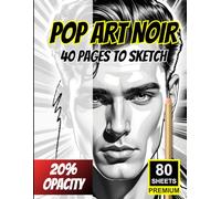 Pop Art Noir - 40 Pages to Sketch | Premium 80 Sheets | 20% Opacity: 40 full-page illustrations in a dramatic noir pop art style, printed at 20% opacity